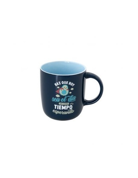 TAZA - HAZ QUE HOY SEA EL DÍA QUE LLEVAS TIEMPO ESPERANDO MR.WONDERFUL WOA11291ES